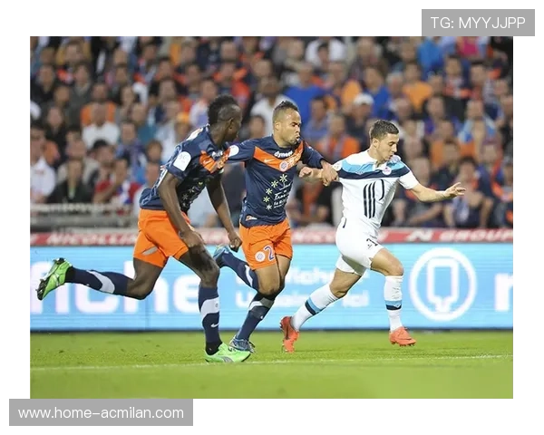 法甲蒙彼利埃通过连续传递稳固局面,攻势越打越顺